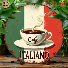 2D Flat Italian Coffee Logo | Vintage Aluminum Metal Wall Art, Round Design, Suitable For Kitchen, Cafe Or Restaurant, Ideal Choice For Various Holidays (Random Hole Position) - A - View 1