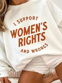 Fall Clothes,Crewneck Sweatshirt, I Support Women's Rights And Wrongs Graphic Long Sleeve Pullover, Casual Loose Top - White - View 1