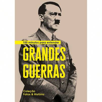 100 minutos para entender Grandes Guerras