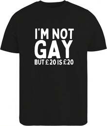 I'm Not Gay But 20£ Is 20£ T-Shirt Gay Pride Funny Joke Rude  T-Shirt - Black - View 6