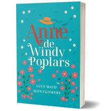 Livro Anne de Windy Poplars, Volume 4 - Lucy Maud Montgomery | Edição Luxo | CAPA DURA | Editora Principis - Livro único - Visão 4