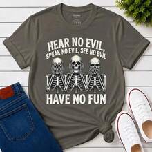 Hear No Evil Speak No Evil See No Evil Shirt, Sarcastic Skeleton Have No Fun Tee, Dark Humor Gift For Him, Gothic Skull Unisex T-Shirt Punk Print Shir - Black - View 11