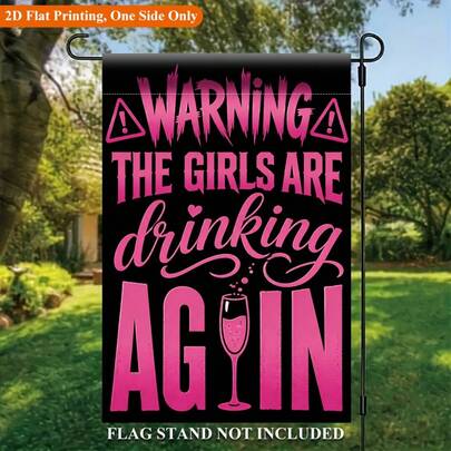 2D Flat Garden Flag 1pc, Warning They're Drinking Again Single-Sided Polyester Material Garden Flag, Holiday Yard Outdoor Flag, Suitable For Outdoor Home And Yard Holiday Decor, Valentine's Day, Mother's Day, St. Patrick's Day, Easter, Christmas, Thanksgiving, Halloween, Flag Pole Not Included (Flag Only)