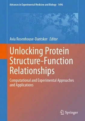 Unlocking Protein Structure-Function Relationships: Computational And Experimental Approaches And (Hardcover) By Avia Rosenhouse-Dantsker - Single Book - View 1