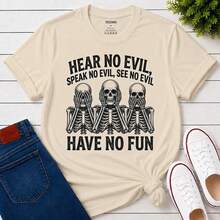 Hear No Evil Speak No Evil See No Evil Shirt, Sarcastic Skeleton Have No Fun Tee, Dark Humor Gift For Him, Gothic Skull Unisex T-Shirt Punk Print Shir - Black - View 8