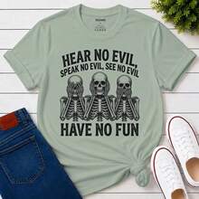 Hear No Evil Speak No Evil See No Evil Shirt, Sarcastic Skeleton Have No Fun Tee, Dark Humor Gift For Him, Gothic Skull Unisex T-Shirt Punk Print Shir - Black - View 4