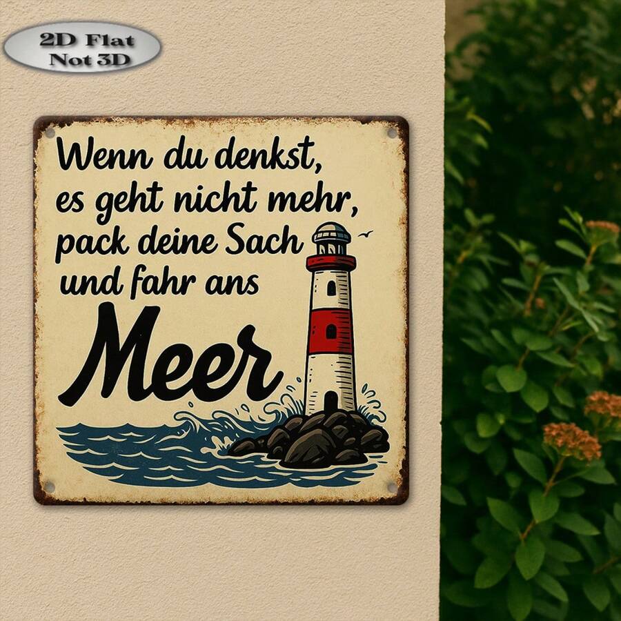 [2D Flat] A Vintage Aluminum Sign, 2D Flat Design, Single Piece, Featuring A German Quote With A Lighthouse Design Theme For Going To The Beach (8 Inches X 8 Inches). This Vintage Aluminum Wall Decor Is Perfect For Country Style Decoration. - A - View 1