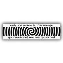 Oh You Wanna Let Me Merge Funny Gen Z Meme Vinyl Weather-Resistance Funny Bumper Sticker For Cars, Trucks - Colorful - View 1