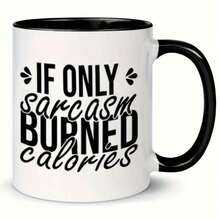 Shipped In 24 Hours From The EU Local Warehouse - No Prolonged Waiting, No International Customs.1pc, 11Oz, Sarcasm, Burned, Calories Ceramic Coffee Mug, Perfect For All Seasons, Ideal Gift For Friends & Family - 1 X11oz Double-sided Print - View 2