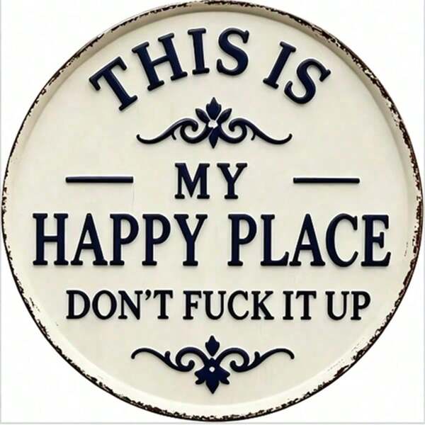 Fun Garden Metal Sign - "This Is My Happy Place, Don't Mess It Up" Vintage Decor, Printed Aesthetic Room Decoration, Welcome Round Sign, Suitable For Home, Garden, Farm, Bar Or Cafe Wall Decor, Dorm Decor