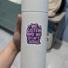3Inch 1PC We Listen And We Don't Judge Gentle Support Sticker, Kindness Quote Design For Laptops, Notebooks, Water Bottles, Cups, Journals, Lockers, Perfect Gift For Students, Teachers, Creatives, Book Lovers, Overthinkers, And Kindness Supporters - A - View 6