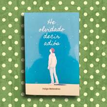 Libro He olvidado decir adiós. En español, pasta blanda. - Libro único - Ver 1
