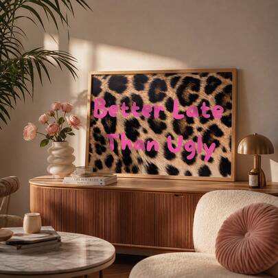 1pc Humorous Quote Wall Art Canvas Poster Print, Better Late Than Ugly Letter Painting Art, Giclée Print, Leopard Print Background, Girl's Bedroom Vanity Decor, Frameless/Framed/Wooden Wall Art
