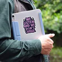 3Inch 1PC We Listen And We Don't Judge Gentle Support Sticker, Kindness Quote Design For Laptops, Notebooks, Water Bottles, Cups, Journals, Lockers, Perfect Gift For Students, Teachers, Creatives, Book Lovers, Overthinkers, And Kindness Supporters - A - View 4