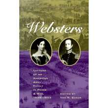 Pre-Owned The Websters: Letters Of An American Army Family In Peace And War, 1836-1853 (Hardcover) By Baker - Single Book - View 3