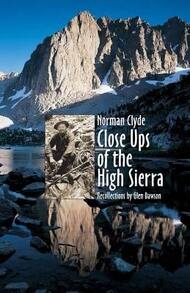 Close Ups Of The High Sierra (Paperback) By Norman Clyde, Wynne Benti, Walt Wheelock - Single Book - View 1