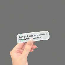 Funny Meme Sticker "How Am I Suppose To Live Laugh Love In These Conditions" - Vinyl Decal For Water Bottle, Laptop, Phone, Tumbler, Aesthetic Quote Sticker For Teens - Star Film - View 2