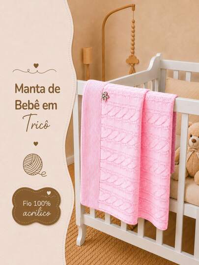 Manta para bebê recém nascido  Cobertor em tricô 100% Lã Acrílica Ponto Trançado Saida de Maternidade