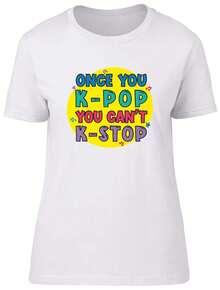 K-Pop  Korean Womens T-Shirt You Can'T Stop Ladies Gift Tee - 黑色 - 查看 7