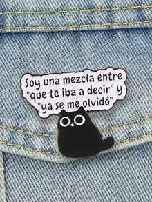 Lindo Gato Negro con Eslogan en Español Pin de Solapa de Esmalte, Broche Decorativo de Animal Meme Divertido - Blanco y Negro - Ver 4