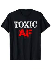 Toxic AF Bold Print Unisex Crew Neck Stretch Fit Multisize Gift For Sarcastic Friends Machine Washable Commute Outdoor Vintage Casual Top - 黑色 - 查看 1