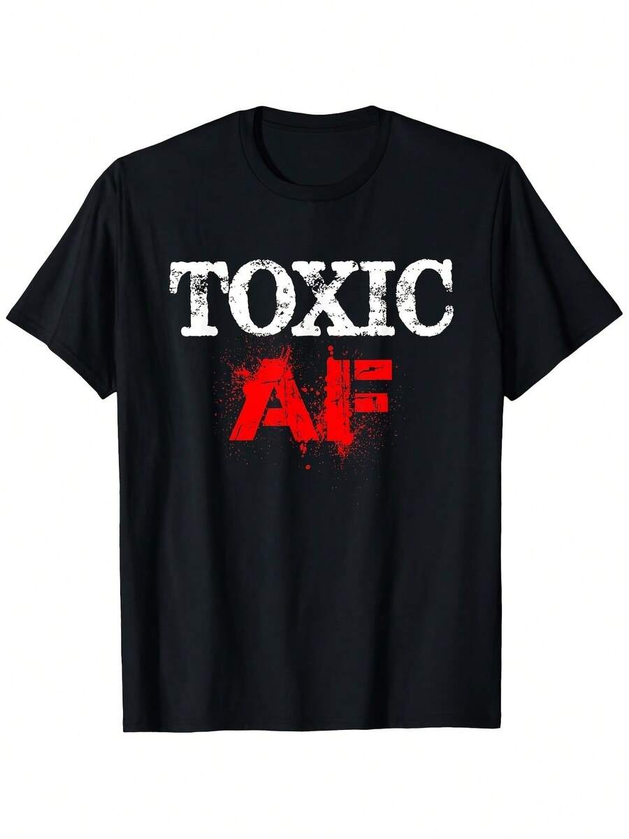 Toxic AF Bold Print Unisex Crew Neck Stretch Fit Multisize Gift For Sarcastic Friends Machine Washable Commute Outdoor Vintage Casual Top - 黑色 - 查看 1