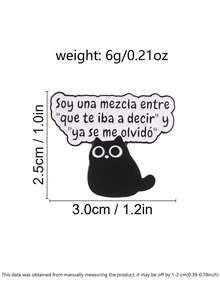 Lindo Gato Negro con Eslogan en Español Pin de Solapa de Esmalte, Broche Decorativo de Animal Meme Divertido - Blanco y Negro - Ver 3