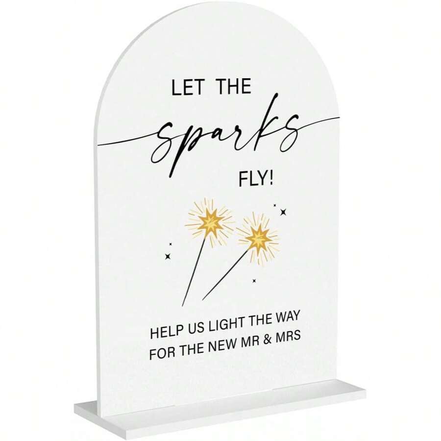 Let The Spark Fly: Shining Wedding Decoration Sign For Weddings, Engagement, And Bride Parties - Desktop/Stand Acrylic Sign 5x7 Inches - View 1