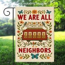 1pc We Are All Neighbors Garden Banner Welcome Community Flag 12 X 18 Inch Single-Sided Farmhouse Outdoor Flag, Rustic Ranch Porch Decor Funny Yard Sign (Flag Only) No Flag Pole - A - View 2
