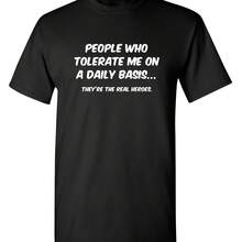 Funny T-Shirt With A Sarcastic Humor Graphic For People Who Tolerate Me Every Day - 款式 - 查看 1