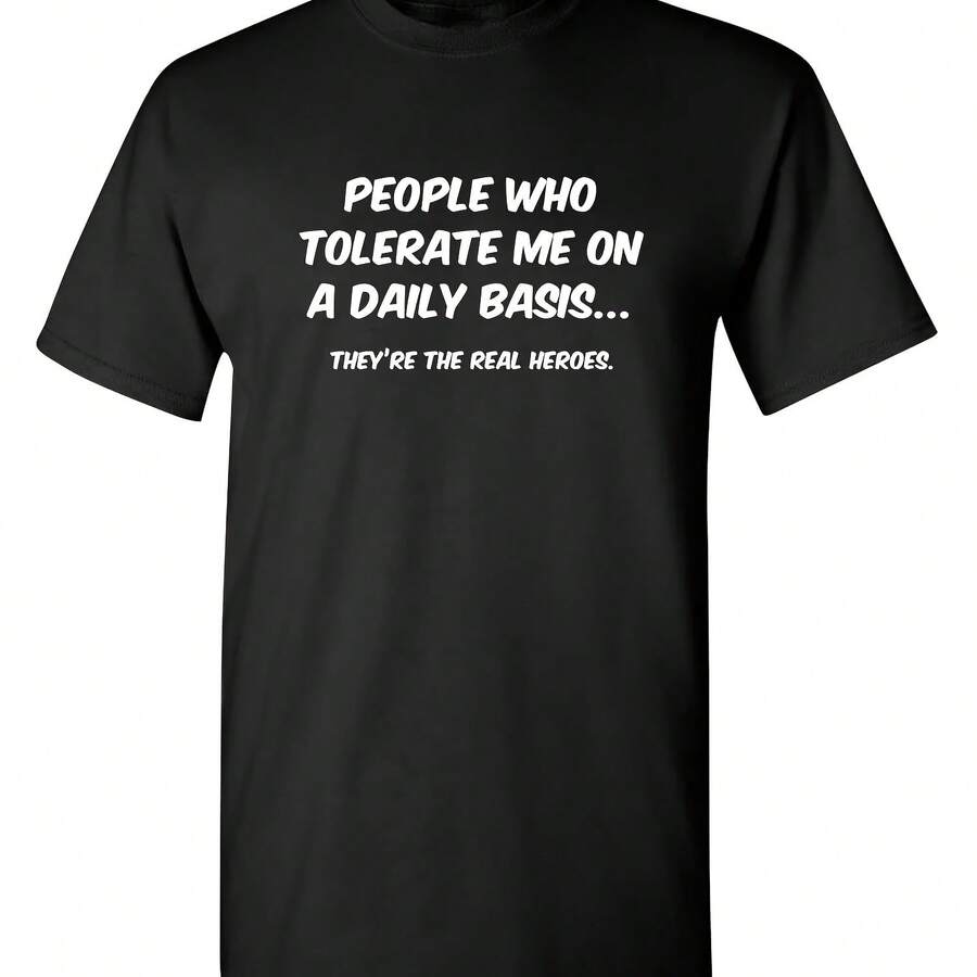 Funny T-Shirt With A Sarcastic Humor Graphic For People Who Tolerate Me Every Day - 款式 - 查看 1