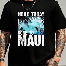 Here Today, Gone To Maui - Funny Island Style T-Shirt For Men And Women - 款式 - 查看 1