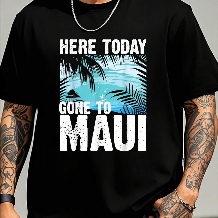 Here Today, Gone To Maui - Funny Island Style T-Shirt For Men And Women - 款式 - 查看 1