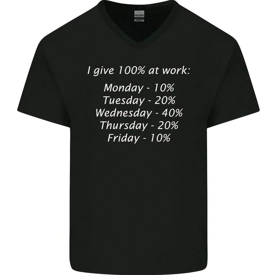 I Give 100% At Work Funny Office Slogan Mens V Neck Cotton Maglietta- - 款式 - 查看 1