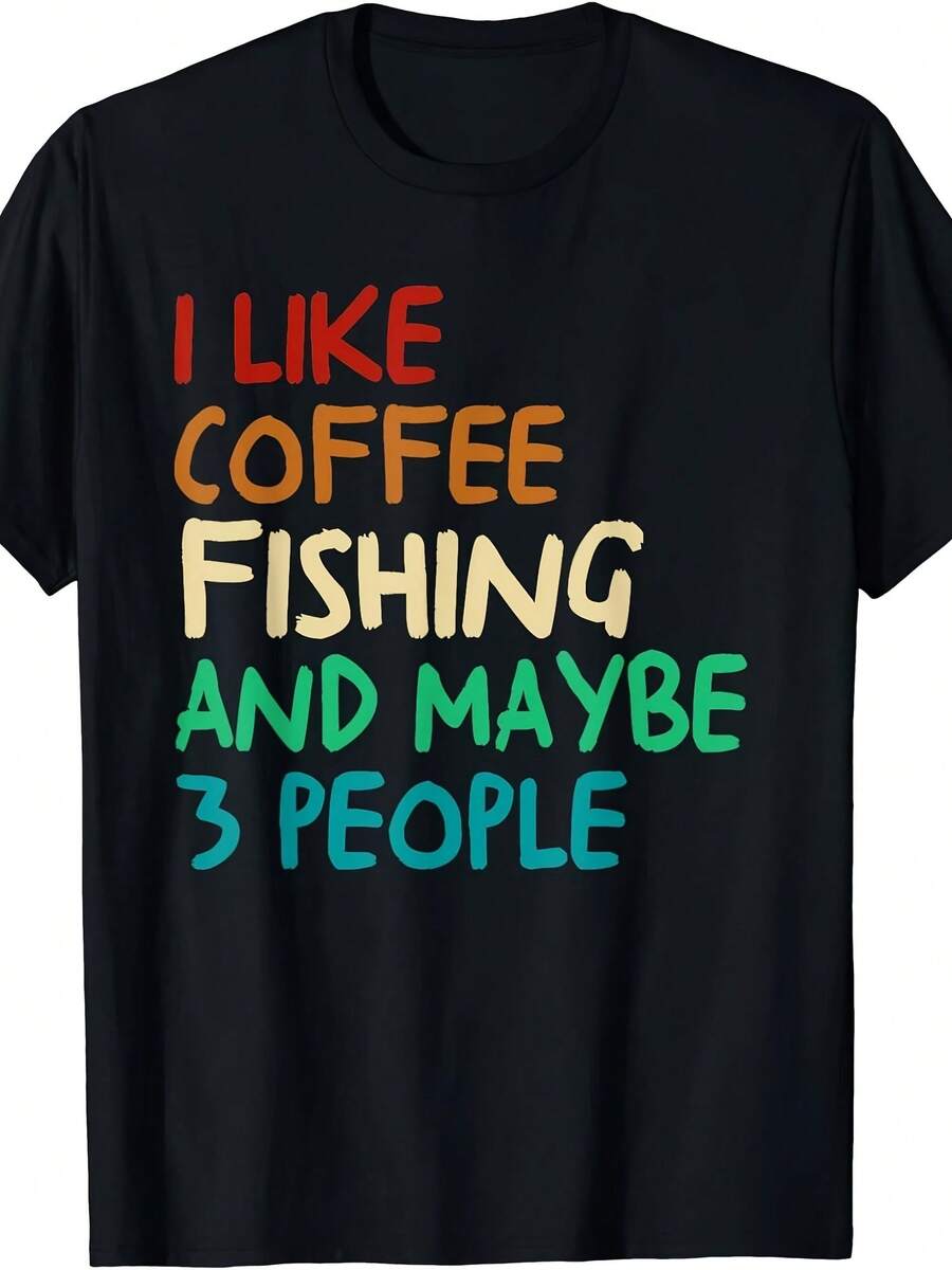 I Like Coffee Fishing And Maybe 3 People Funny Gift Tee Unisex T-Shirt - 款式 - 查看 1