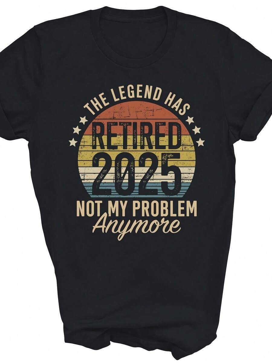 Legend Has Retired 2025 Not My Problem Retirement Unisex Shirt Gift - 款式 - 查看 1