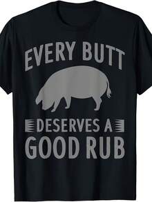 Funny Every Butt Deserves A Good Rub Gift Grill Master Men T-Shirt - 款式 - 查看 1