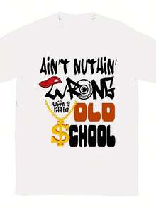 Ain't Nuthin' Wrong With Old School T-Shirt - Style - View 1