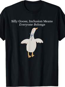 Silly Goose Inclusion Means Everyone Belongs Funny Quote T-Shirt, Unisex Tee - 款式 - 查看 1