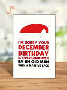 Funny December Birthday Greeting Card, Playful Sarcastic Quote For People Born In December, Bold Santa Hat Graphic Art, Hilarious Present For Loved Ones Whose Birthday Falls Near Christmas Time - One Size - View 3