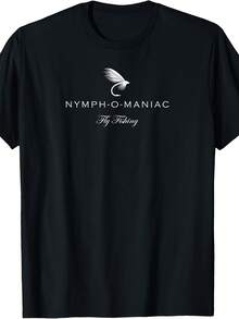 Nymphomaniac - Funny Fly Fishing Nymph T-Shirt - Style - View 1
