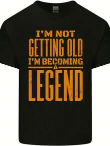 Im Not Old Im A Legend Funny Birthday Mens Cotton T-Shirt Tee Top - Style - View 1