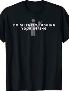 I'm Silently Judging Your Wiring - Funny Gift T-Shirt - 款式 - 查看 1