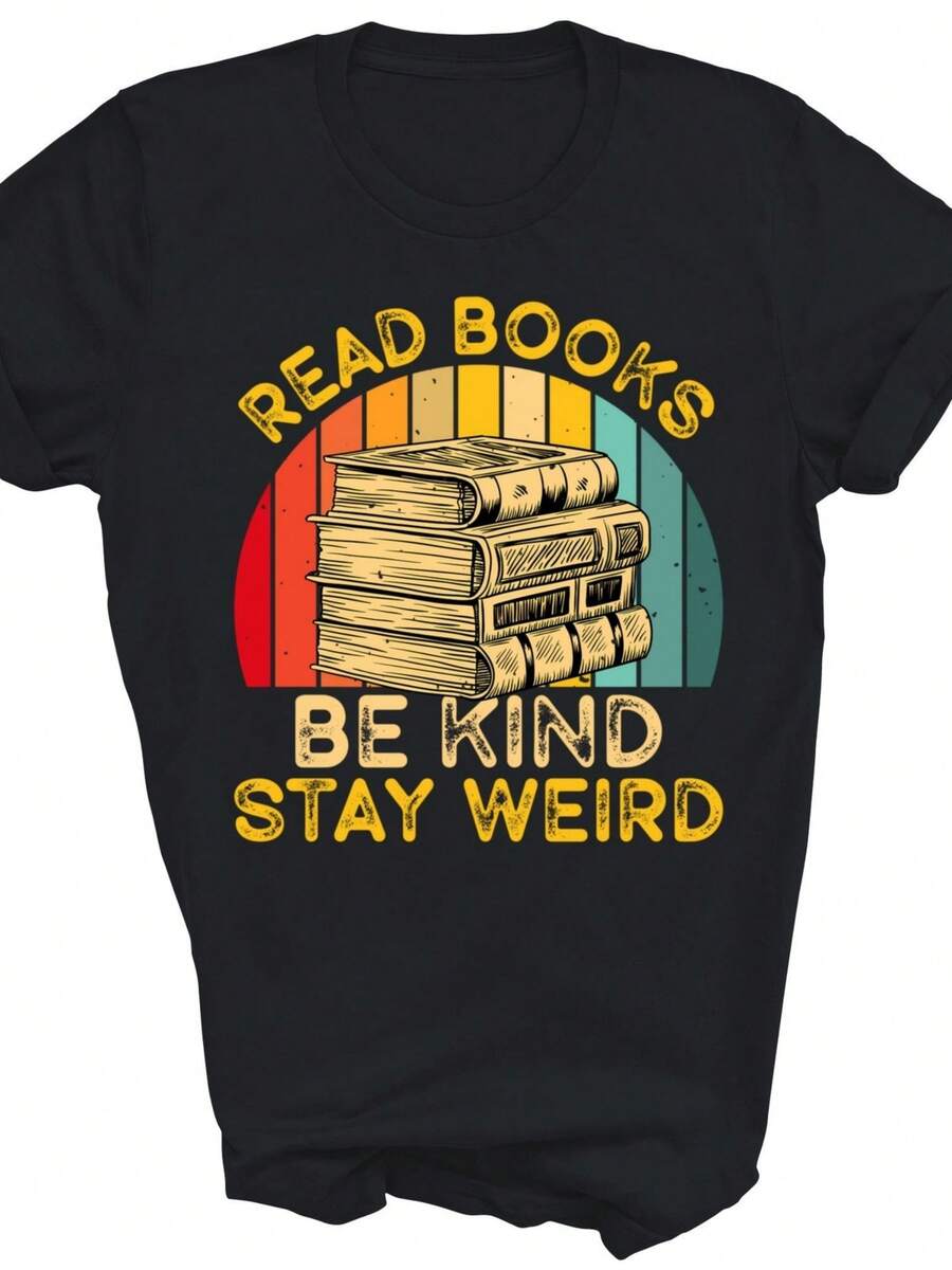 Read Books Be Kind Stay Weird Funny Bookish Nerd Reader Unisex Shirt Gift - 款式 - 查看 1