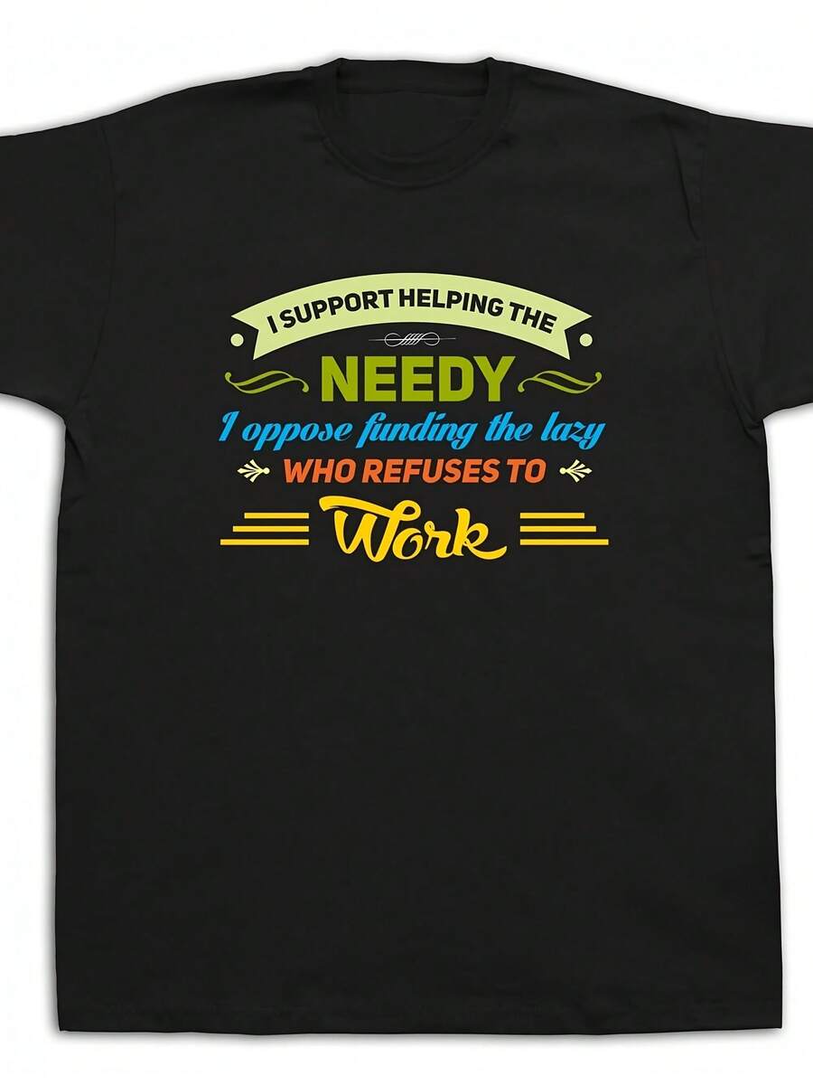 New Mens Cotton T-Shirt Print I Support Helping The Needy Lazy Work Funny Design - 款式 - 查看 1