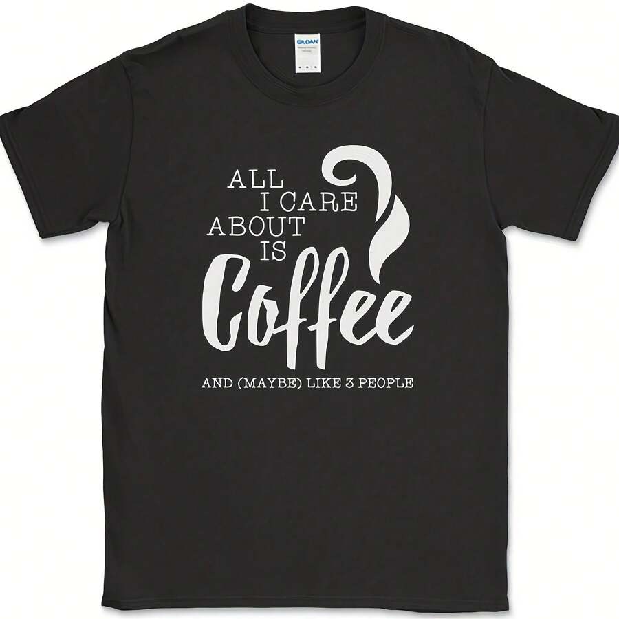 All I Care About Is Coffee T-Shirt Funny Sarcastic Anti Social Caffeine Tee - 款式 - 查看 1