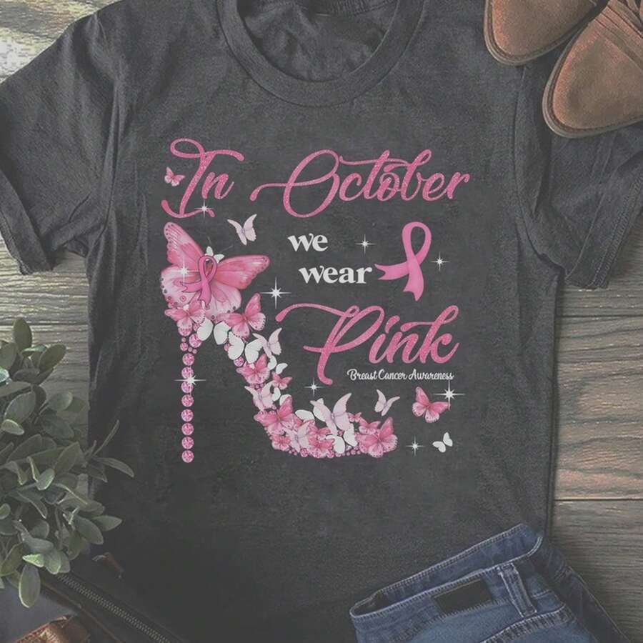 In October We Wear Pink Butterflies Breast Cancer Awareness, Breast Cancer,Cancer Shirt, Cancer T Shirt, Cancer Survivor, Breast Cancer Gift - Black - View 1