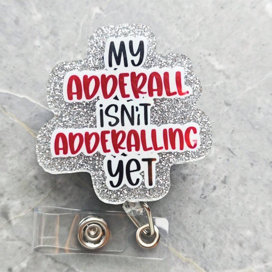 1pc "My Adderall Hasn't Started Taking Yet" Acrylic Telescopic Name Tag Scroll | Ideal For Teachers, Doctors, And Nurses | Office Gift | Acrylic Name Tag Clip - Multicolor - View 1