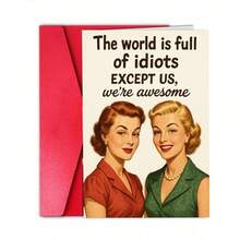 1Pc Friend Birthday Card Female Funny World Is Full Of Idiots Design For Women Bestie - A - View 4