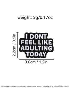Funny "I Don't Feel Like Adulting Today" Enamel Pin, Sarcastic Quote Lapel Brooch, Decor Badge For Bags & Jackets - Black and White - View 2